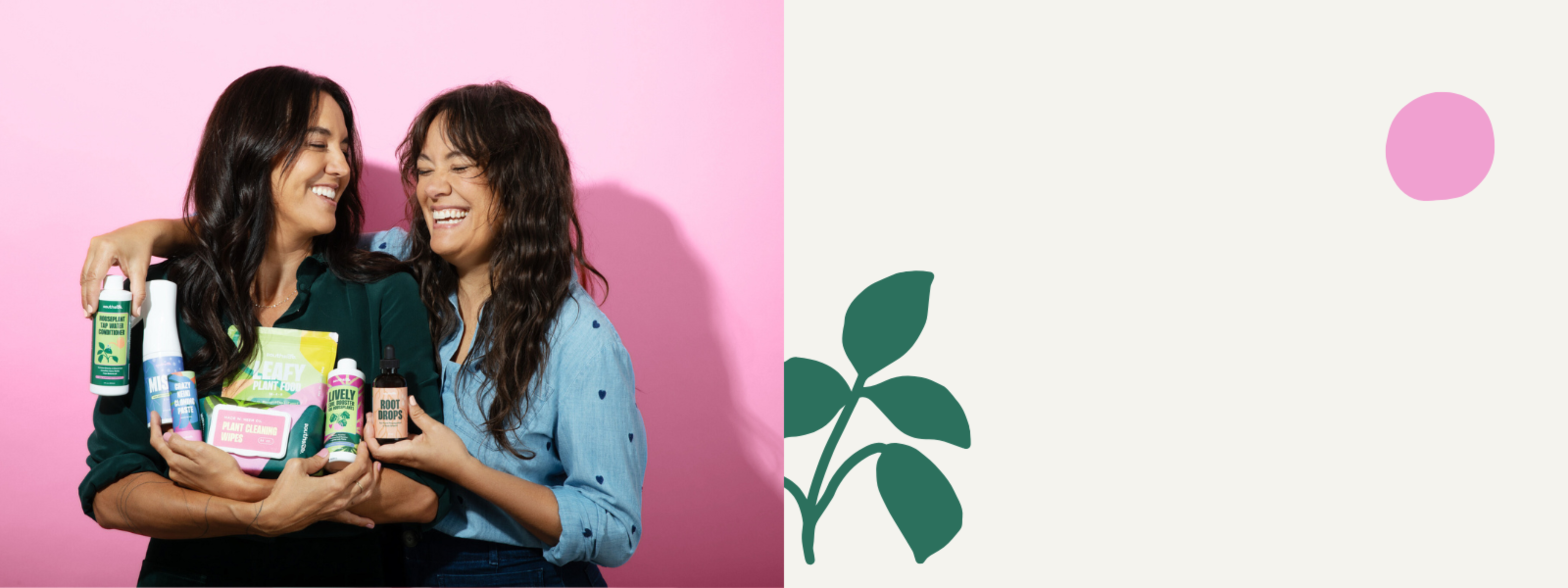 Sisters Emily and Ann Marie holding houseplant products against a pink background with a green leaf logo.